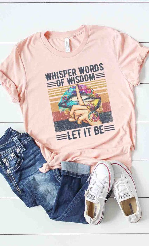 Whisper Words of Wisdom Let it Be Women's Graphic Tee by Kissed Apparel