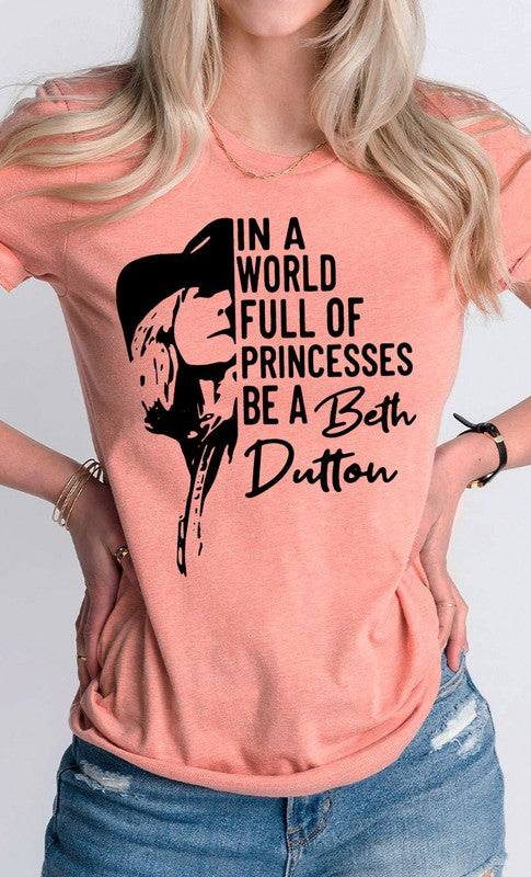 In a World Full of Princesses Be Beth Graphic Tee Plus Size by Kissed Apparel