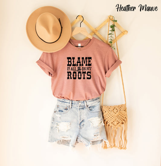 Blame it All on My Roots Women's 100% Cotton Graphic Tee