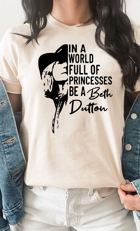 In a World Full of Princesses Be Beth Graphic Tee Plus Size by Kissed Apparel